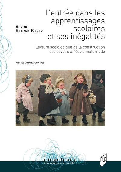 L'entrée dans les apprentissages scolaires et ses inégalités : lecture sociologique de la construction des savoirs à l'école maternelle