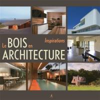 Le bois en architecture : inspirations