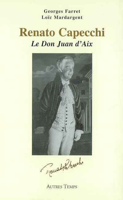 Renato Capecchi : le Don Juan d'Aix