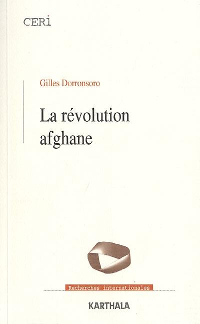 La révolution afghane : des communistes aux tâlebân