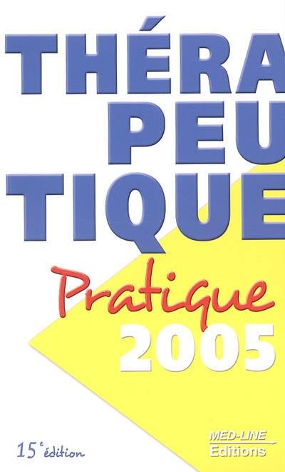 Thérapeutique pratique 2005