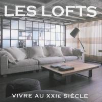 Les lofts : vivre au XXIe siècle