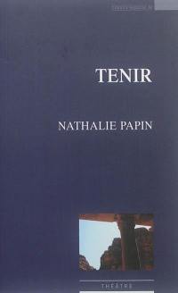 Tenir : théâtre