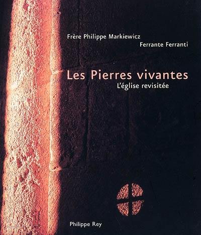 Les pierres vivantes : l'église revisitée