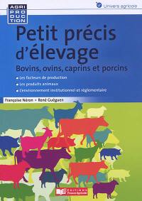 Petit précis d'élevage : bovins, ovins, caprins et porcins