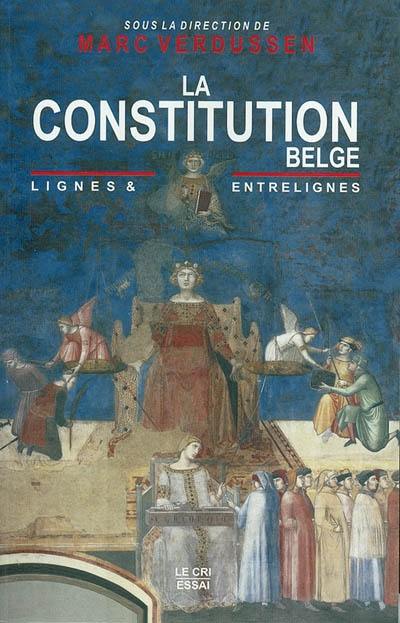 La constitution belge : lignes & entrelignes