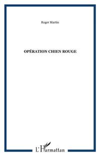 Opération chien rouge