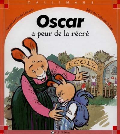 Oscar a peur de la récré