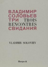 Trois rencontres : et autres poèmes