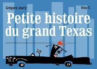 Petite histoire du grand Texas