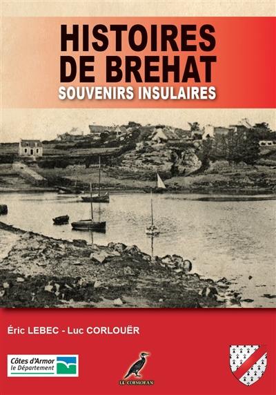 Histoires de Bréhat : souvenirs insulaires