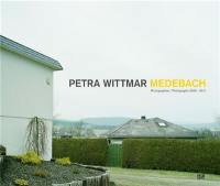 Petra Wittmar Medebach Photographs 2009-2011