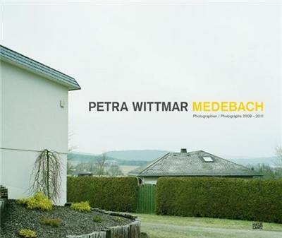 Petra Wittmar Medebach Photographs 2009-2011