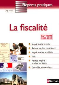 La fiscalité : impôt sur le revenu, autres impôts personnels, impôts sur les sociétés, TVA, autres impôts sur les sociétés, contrôle, contentieux