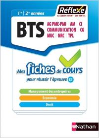 BTS AG PME-PMI, AM, CI, communication, CG, MUC, NRC, TPL, 1re, 2e années : mes fiches de cours pour réussir l'épreuve E3