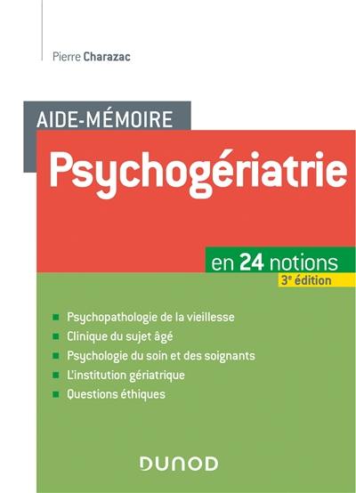 Psychogériatrie : en 24 notions