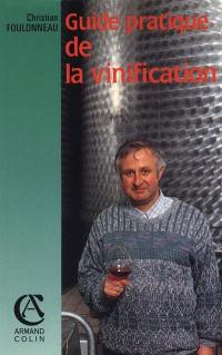 Guide pratique de la vinification