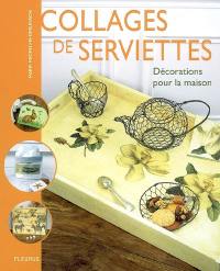 Collages de serviettes : décorations pour la maison