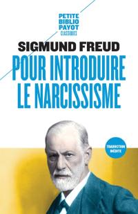 Pour introduire le narcissisme. La théorie de la libido et le narcissisme. Une difficulté de la psychanalyse