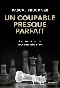 Un coupable presque parfait : la construction du bouc émissaire blanc