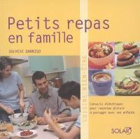 Petits repas en famille : conseils diététiques pour recettes plaisir à partager avec ses enfants