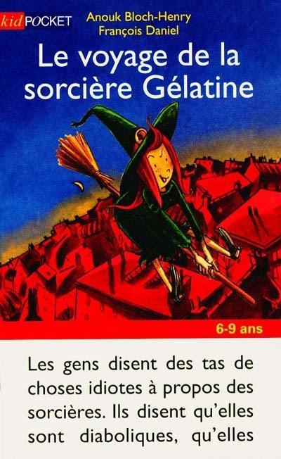 Le voyage de la sorcière gélatine