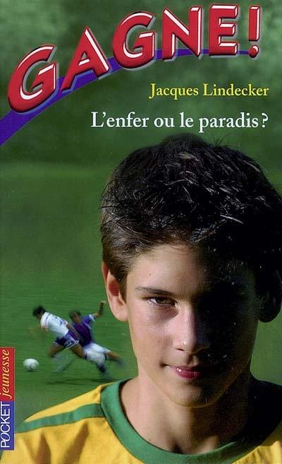 Gagne !. Vol. 10. L'enfer ou le paradis ?