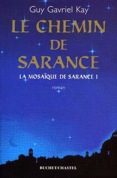 La mosaïque de Sarance. Vol. 1. Le chemin de Sarance