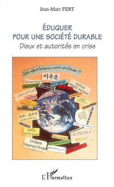 Eduquer pour une société durable : dieux et autorités en crise