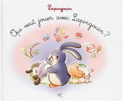 Lapingouin. Qui veut jouer avec Lapingouin ?