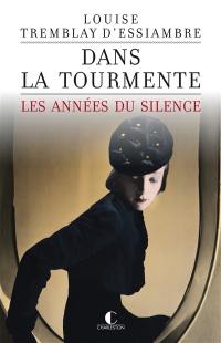 Les années du silence. Vol. 1. Dans la tourmente