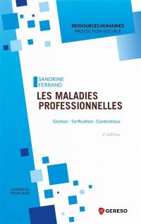 Les maladies professionnelles : gestion, tarification, contentieux