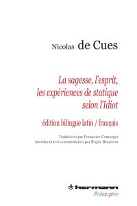 La sagesse, l'esprit, les expériences de statique selon l'idiot. Idiota de sapientia, de mente, de staticis experimentis