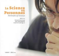 La science en personnes. Portraits of science