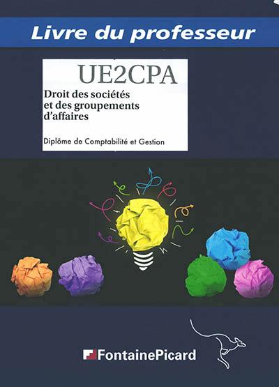 Droit des sociétés et des groupements d'affaires : diplôme de comptabilité et gestion : livre du professeur