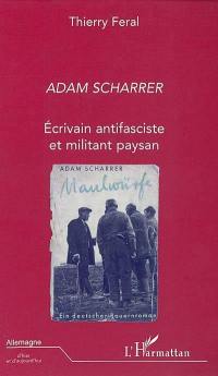 Adam Scharrer : écrivain antifasciste et militant paysan