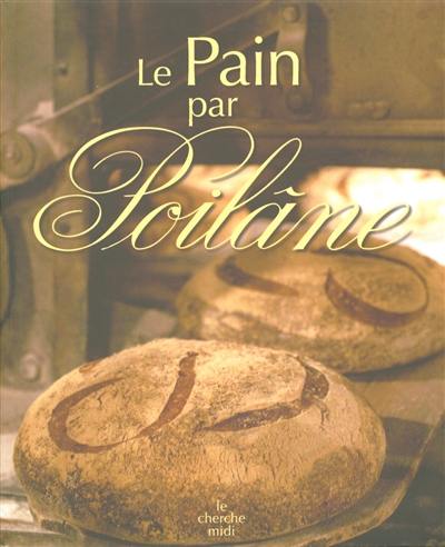 Le pain par Poilâne