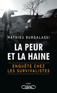 La peur et la haine : en immersion chez les survivalistes