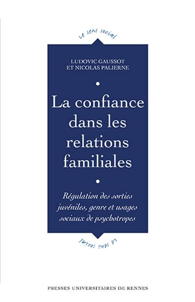 La confiance dans les relations familiales : régulation des sorties juvéniles, genre et usages sociaux de psychotropes