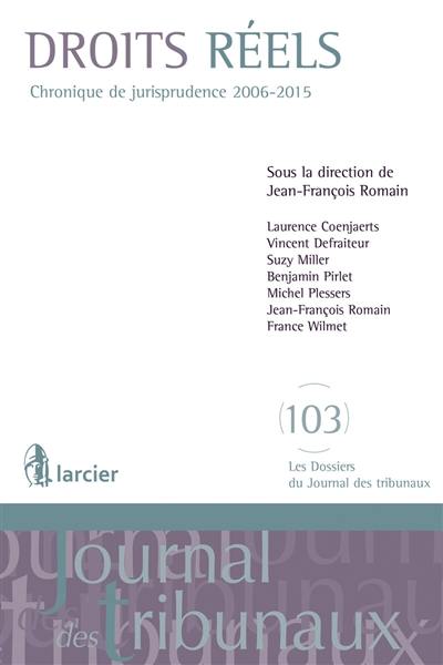 Droits réels : chronique de jurisprudence, 2006-2015