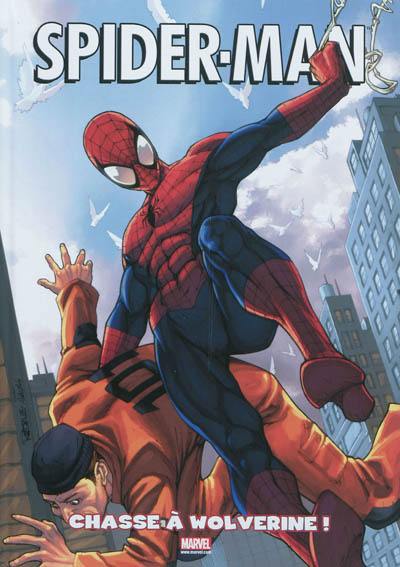 Spider-Man. Vol. 2. Chasse à Wolverine !