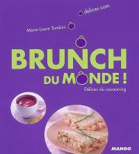 Brunch du monde ! : délices du cocooning