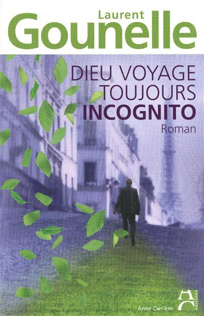 Dieu voyage toujours incognito