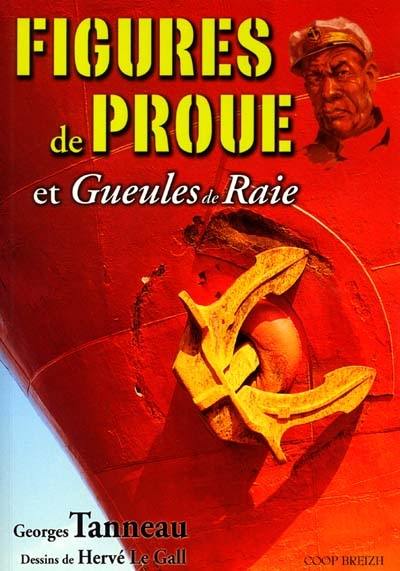 Figures de proue et gueules de raie : petite anthologie de la cale IV