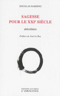 Sagesse pour le XXIe siècle : abécédaire