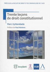 Trente leçons de droit constitutionnel