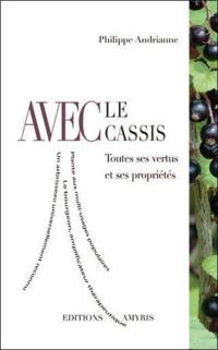 Avec le cassis : toutes ses vertus et ses propriétés