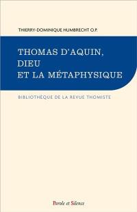 Thomas d’Aquin, Dieu et la métaphysique : nature, modalités & fonctions de la métaphysique, comprenant le rapport à Dieu de cette science, ainsi que sa confrontation avec la doctrine sacrée