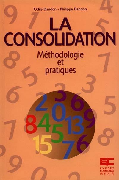 La consolidation : méthodologie et pratiques