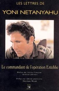 Les lettres de Yoni Netanyahu : le commandant de l'opération Entebbe